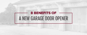 benefits of a new garage door opener