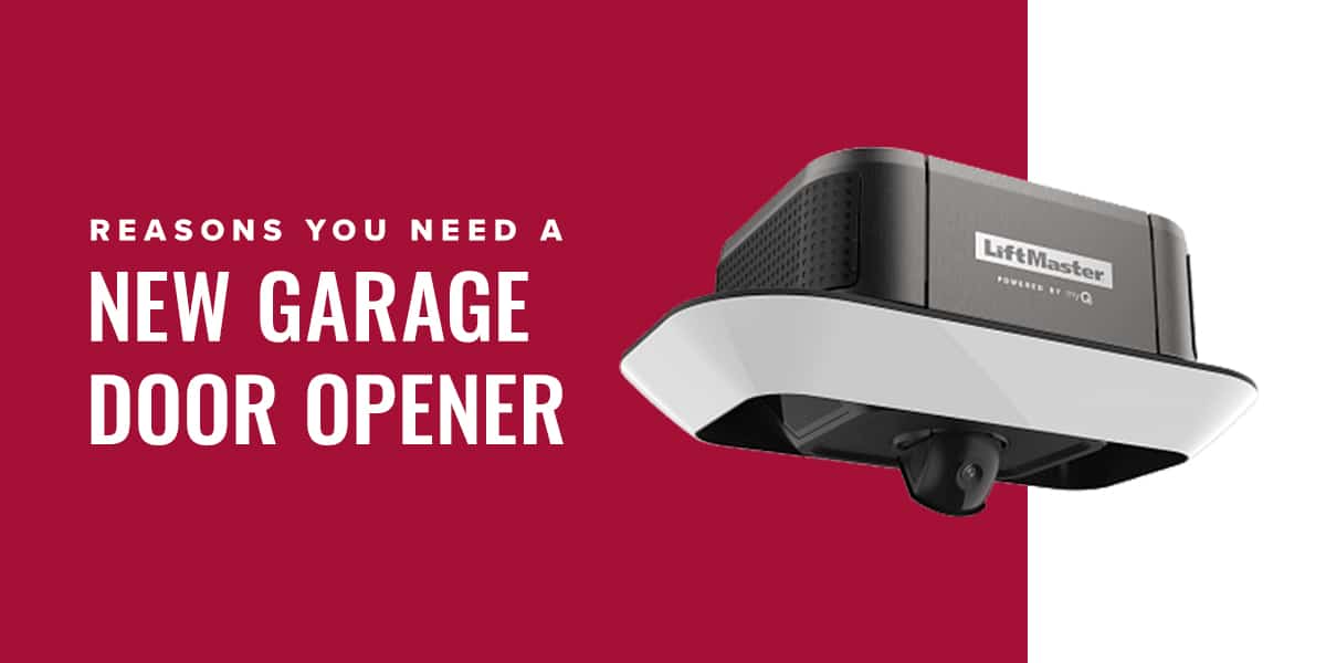 reasons you need a new garage door opener