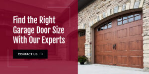 Find the Right Garage Door Size With Our Experts
