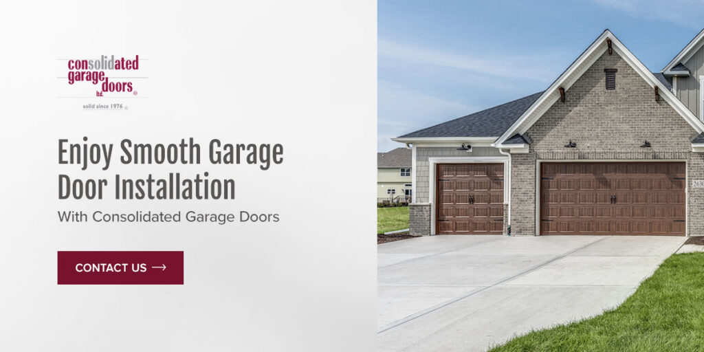 Enjoy Smooth Garage Door Installation With Consolidated Garage Doors